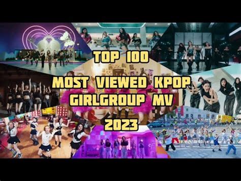 Top Most Viewed Kpop Girlgroup Mv Mv Girlgrup Kpop