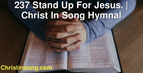 237 Stand Up For Jesus Christ In Song Hymnal Christ In Song