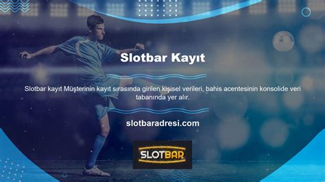 Slotbar Kayıt Slotbar Giriş Slotbar Güncel Adresi