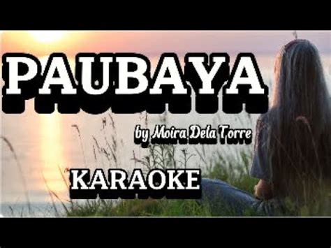 PAUBAYA BY MOIRA DELA TORRE KARAOKE VERSION Codename Elbert YouTube