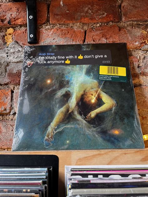 Arab Strap Im Totally Fine With It Don T Give A Fuck Anymore