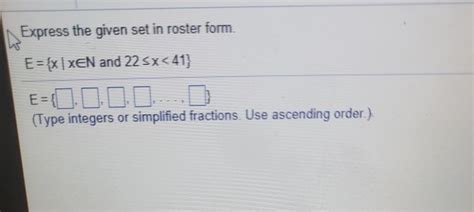 Solved Express The Given Set In Roster Form E Xxen And Chegg