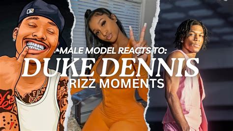 Male Model Reacts To Duke Dennis Rizz Moments Youtube