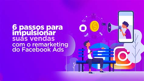 Manual Pr Tico Do Remarketing No Facebook Ads Passos Para