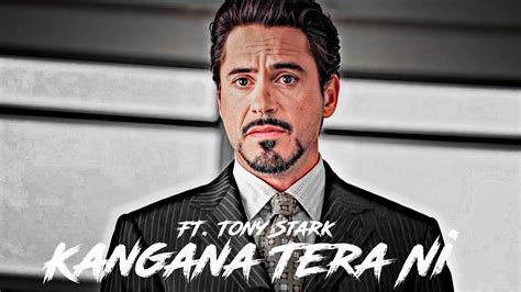 Kangana Tera Ni Ft Tony Stark Edit Iron Man Edit Robert Downey Jr Edit Jd Holly Status