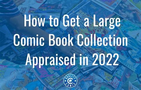 How to Get a Large Comic Book Collection Appraised in 2022