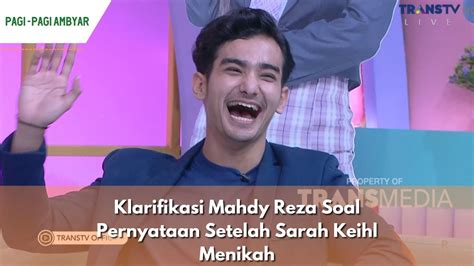 Klarifikasi Mahdy Reza Soal Pernyataan Setelah Sarah Keihl Menikah