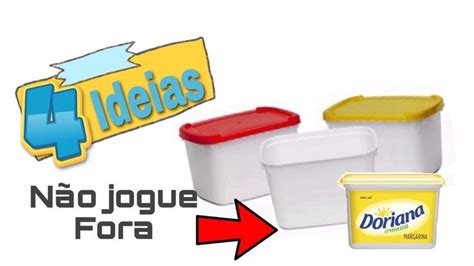 Ideias Potes De Sorvete E Potes De Margarina Youtube Plasticos