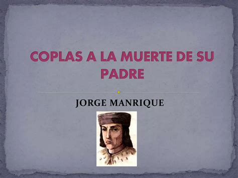 Jorge Manrique Coplas A La Muerte De Su Padre Ppt