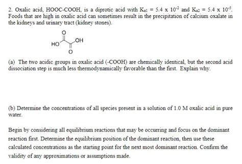 Solved 2 Oxalic Acid Hooc Cooh Is A Diprotic Acid With