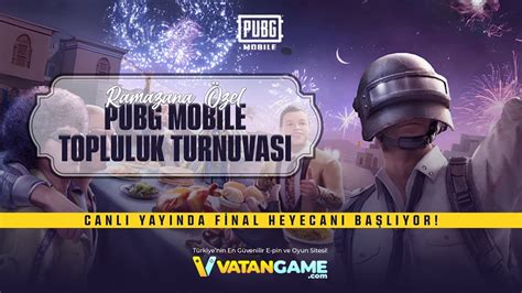 Vatangame Ramazan Pubg M Turnuvasi F Nal G N Youtube