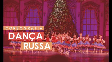 COREOGRAFIA DANÇA RUSSA ESPETÁCULO A DANÇA DE TODOS OS TEMPOS YouTube