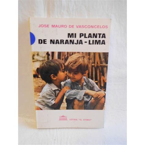 Libro Mi Planta De Naranja Lima Jose Mauro De Vasconcelos Ed El