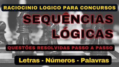 Sequ Ncias L Gicas Racioc Nio L Gico Para Concursos Resolu O