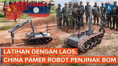 China Pamer Robot Penjinak Bom Saat Latihan Gabungan Dengan Laos YouTube