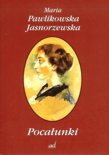 Poca Unki Pawlikowska Jasnorzewska Maria Ksi Ka W Empik