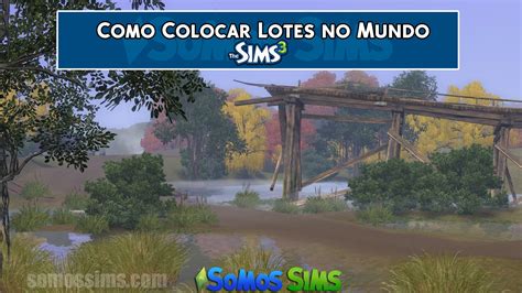 Como Colocar Lotes No Mundo The Sims