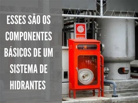 Os Componentes B Sicos De Um Sistema De Hidrantes Youtube