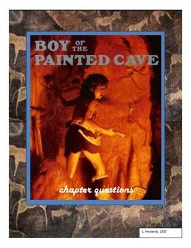 Boy of the Painted Cave Chapter Questions by Lyndsy Frederick | TpT