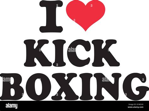 I Love Kickboxing Stock Vector Image And Art Alamy