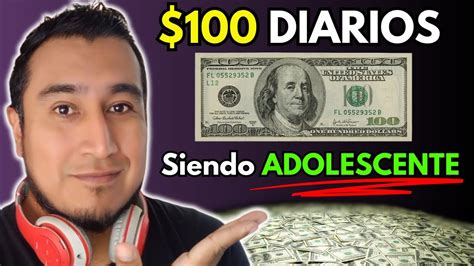 💰como Ganar Dinero 100 Diarios Siendo Adolescente Youtube