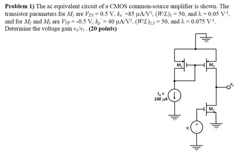 Solved Problem 1 The Ac Equivalent Circuit Of A CMOS Chegg