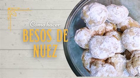 Besitos De Nuez Receta De Galletas YouTube