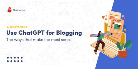 ways    chatgpt  blogging tested