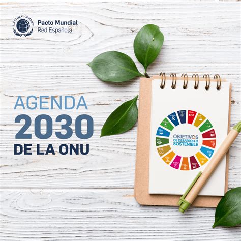 Agenda 2030 De Las Naciones Unidas Pacto Mundial Onu · Pacto Mundial