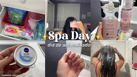 SPA DAY COMPLETO EM CASA Rotina Capilar Unhas Skin Care YouTube