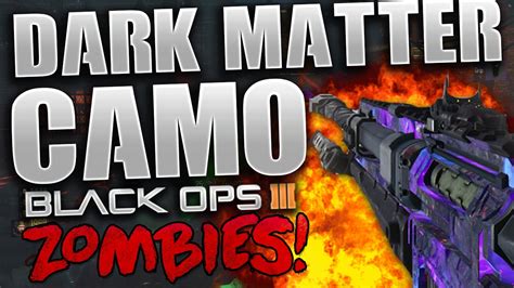 Dark Matter Camo On Every Gun In Black Ops 3 Zombies Bo3 Zombies Dark Matter Gameplay Youtube