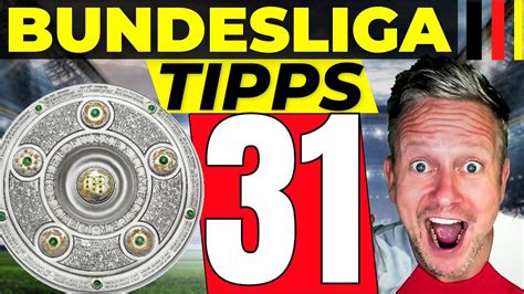 Bundesliga Tipps 31 Spieltag 20232024 ⚽️ Prognose And Vorhersage Youtube