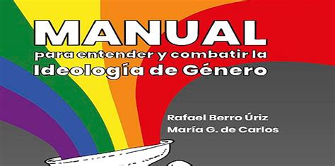 Manual para entender y combatir la ideología de género Actualidad