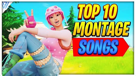 Top 10 BEST Songs To Use For Your Fortnite Montages YouTube