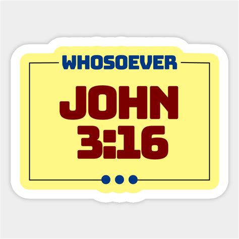 Whosoever Christian Bible Verse John 316 Whosoever Sticker