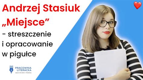 Miejsce Andrzej Stasiuk Streszczenie I Opracowanie W Pigu Ce