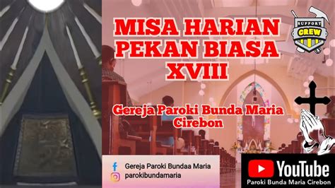 Misa Harian Pekan Biasa XVIII Paroki Bunda Maria Cirebon Senin 03