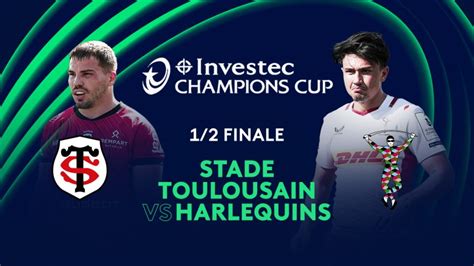 1 2 Finale Stade Toulousain Vs Harlequins En Replay Investec