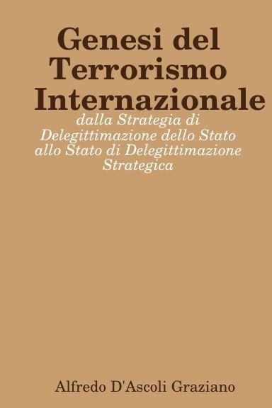 Genesi Del Terrorismo Internazionale Dalla Strategia Di