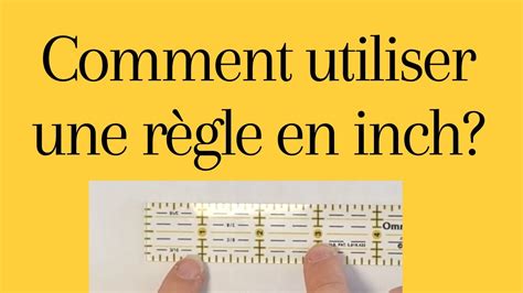 Comment utiliser une règle en inch YouTube