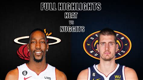 Heat Vs Nuggets Full Game 3 Highlights June 8 2023 Nba Finals 2023