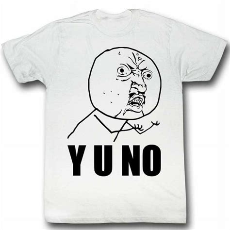 Y U No Guy Meme Trending #Yuno Y U No Stick Figure Guy Adult T-Shirt ...