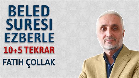 Beled suresi ezberle 10 tekrar Fatih Çollak YouTube