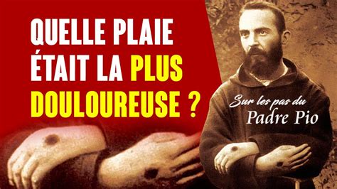 Connaissez vous lhistoire de la blessure à lépaule du Padre Pio