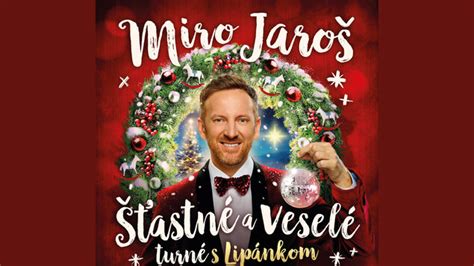 Miro Jaroš Šťastné a veselé turné s Lipánkom program a vstupenky