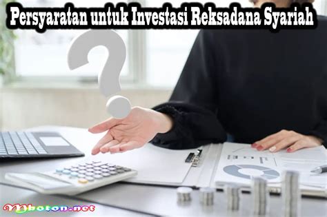 Persyaratan Dan Ketentuan Investasi Reksadana Syariah OJK Mboton