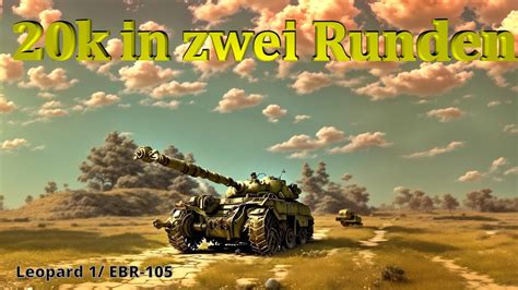 K In Zwei Runden Leopard Ebr World Of Tanks Wot Gameplay