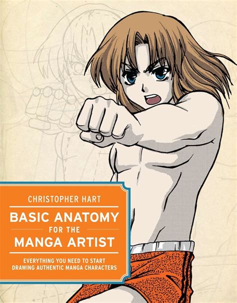 Basic Anatomy for the Manga Artist: Everything You Need to Start Drawing Authentic Manga ...