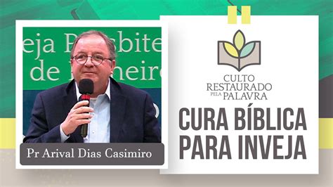 Cura B Blica Para Inveja Restaurado Pela Palavra Rev Arival Dias