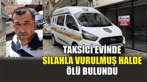 Taksici evinde silahla vurulmuş halde ölü bulundu Asayiş Görsel